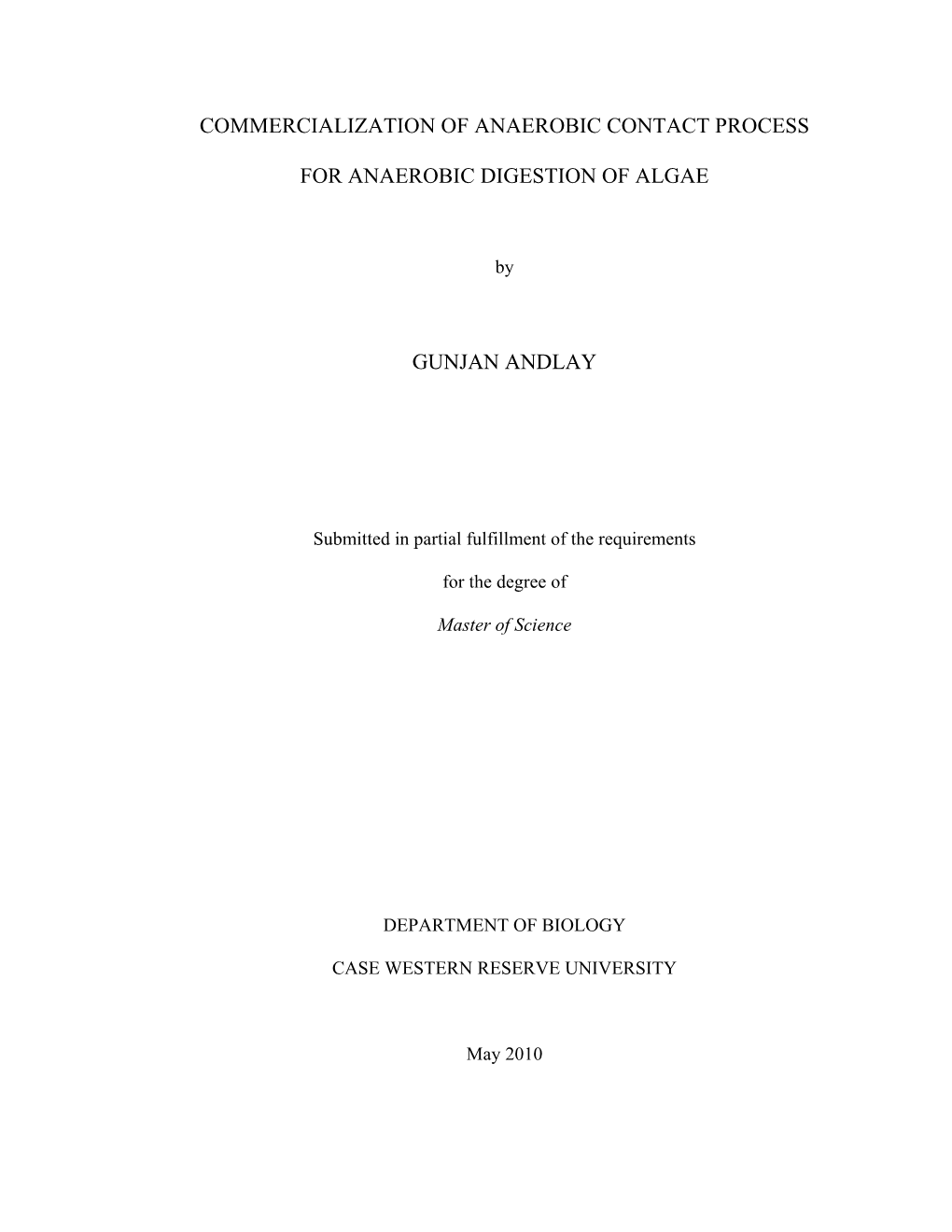 Commercialization of Anaerobic Contact Process for Anaerobic Digestion of Algae Gunjan Andlay