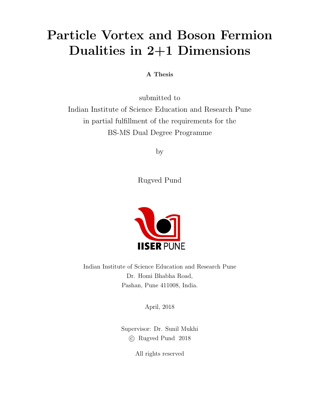 Particle Vortex and Boson Fermion Dualities in 2+1 Dimensions