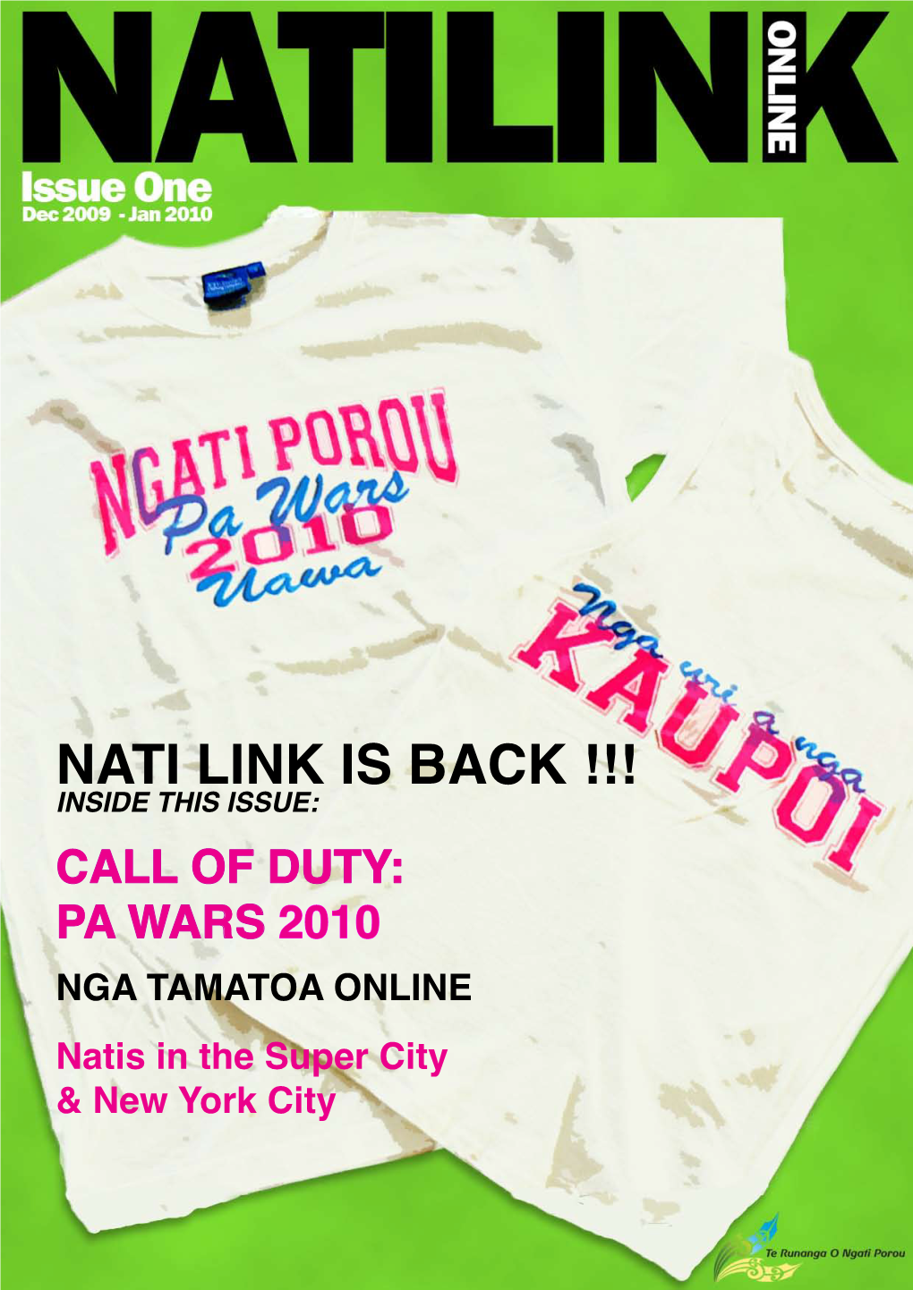 NATI LINK IS BACK !!! INSIDE THIS ISSUE: CALL of DUTY: PA WARS 2010 NGA TAMATOA ONLINE Natis in the Super City & New York City