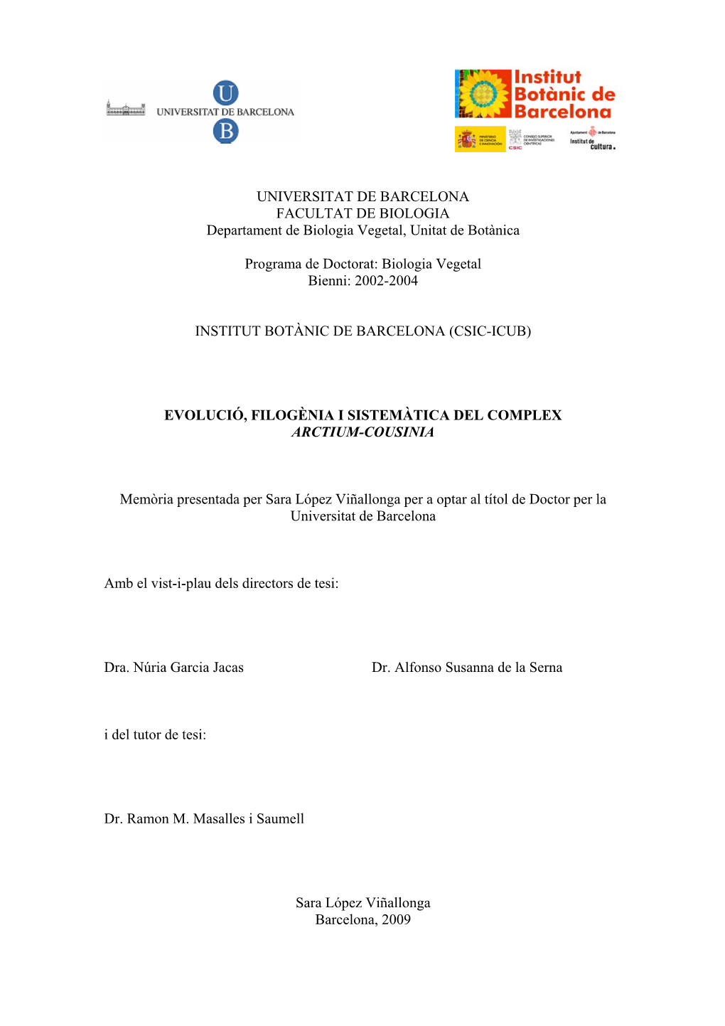 UNIVERSITAT DE BARCELONA FACULTAT DE BIOLOGIA Departament De Biologia Vegetal, Unitat De Botànica Programa De Doctorat: Biologi