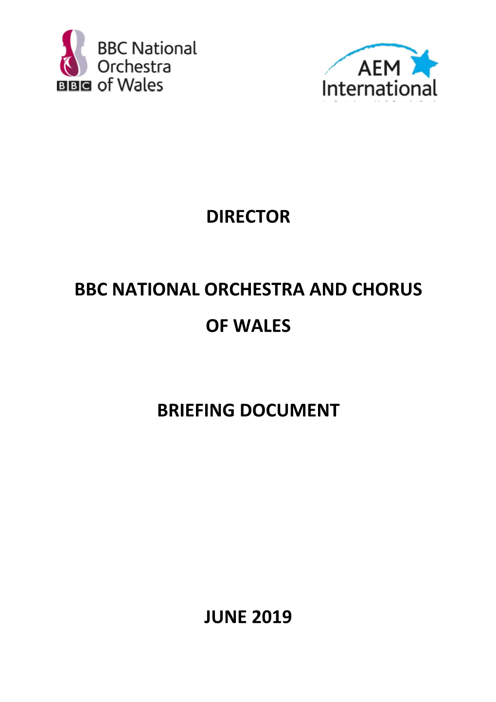 Director Bbc National Orchestra and Chorus of Wales Briefing Document June 2019