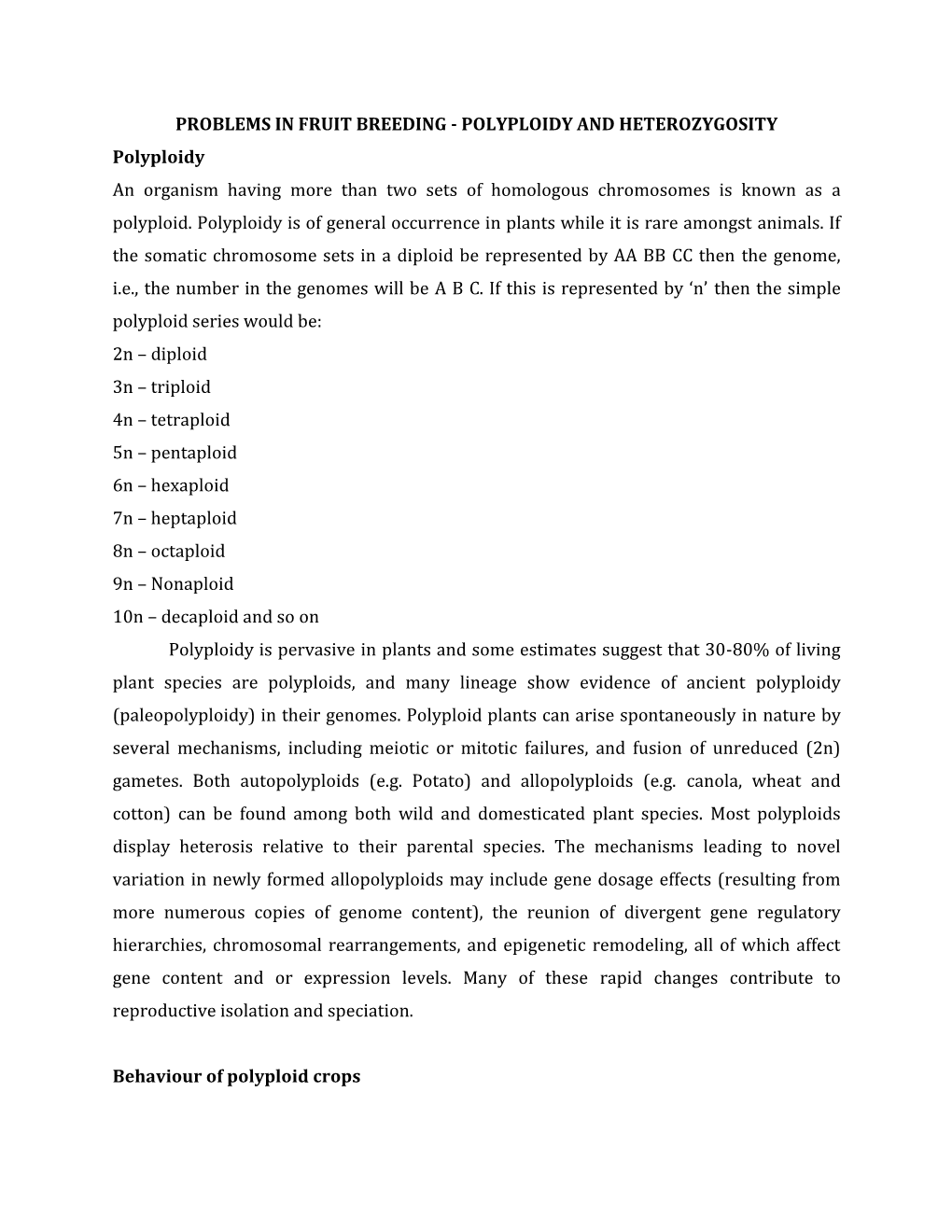 PROBLEMS in FRUIT BREEDING - POLYPLOIDY and HETEROZYGOSITY Polyploidy an Organism Having More Than Two Sets of Homologous Chromosomes Is Known As a Polyploid