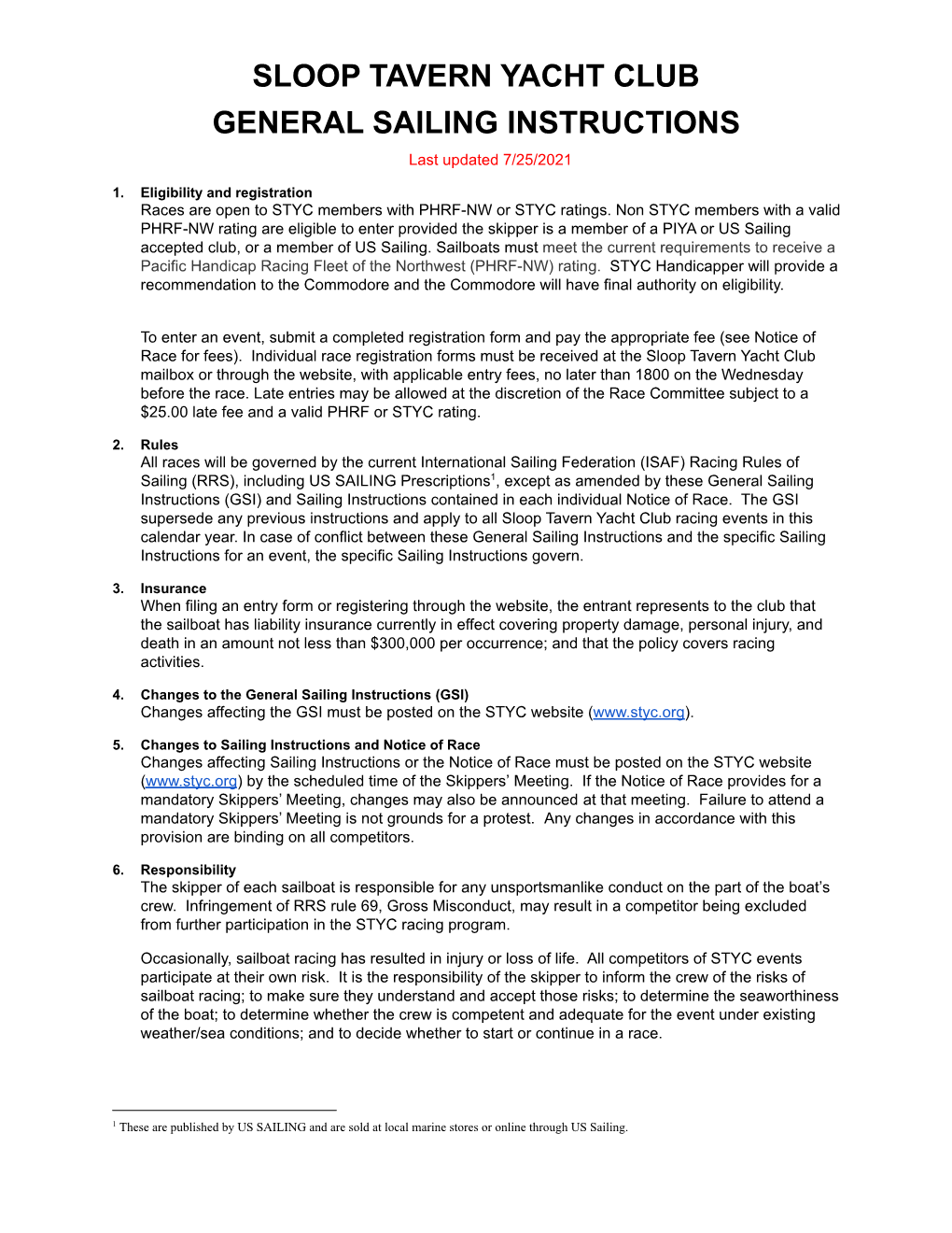 General Sailing Instructions (GSI) and Sailing Instructions Contained in Each Individual Notice of Race