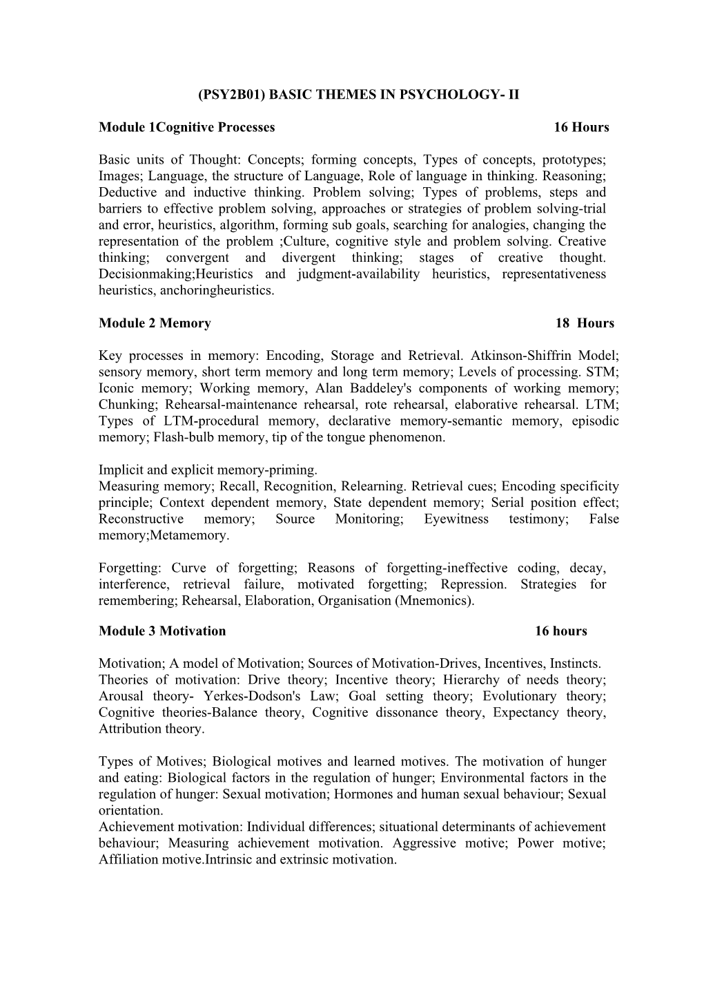 (PSY2B01) BASIC THEMES in PSYCHOLOGY- II Module 1Cognitive Processes 16 Hours Basic Units of Thought: Concepts; Forming Concepts