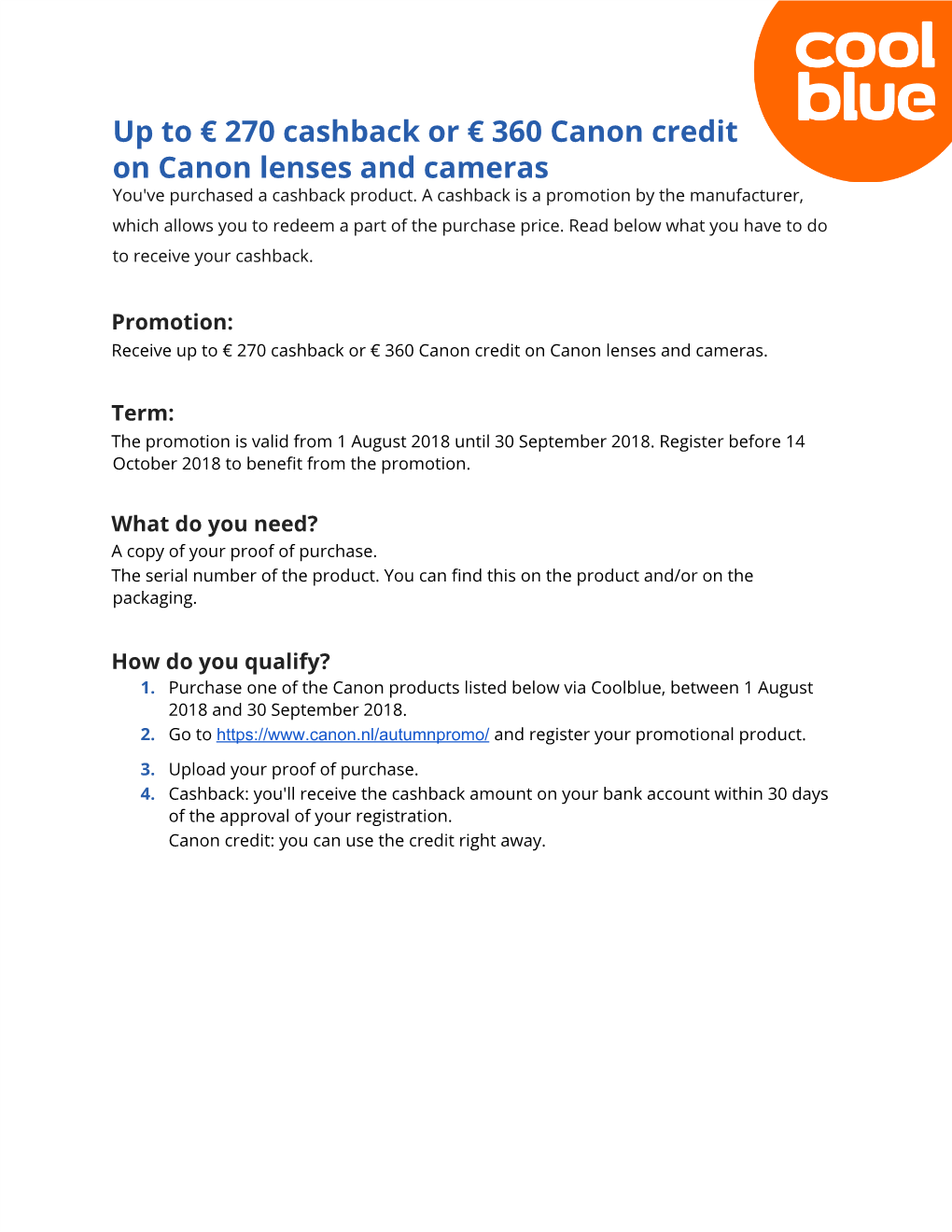 Up to € 270 Cashback Or € 360 Canon Credit on Canon Lenses and Cameras You've Purchased a Cashback Product
