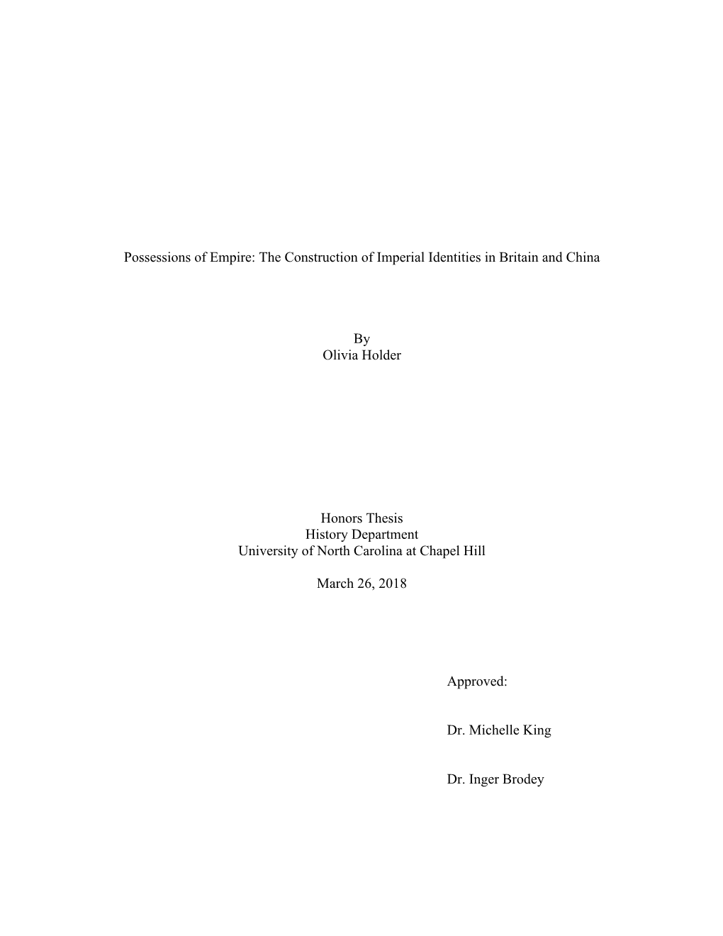 Possessions of Empire: the Construction of Imperial Identities in Britain and China by Olivia Holder Honors Thesis History Depar