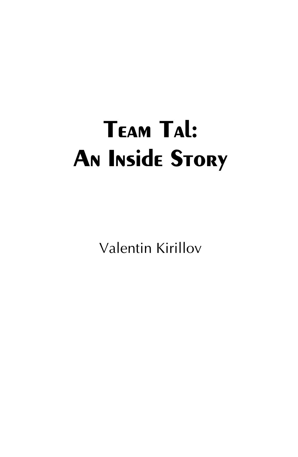 Team Tal: an Inside Story