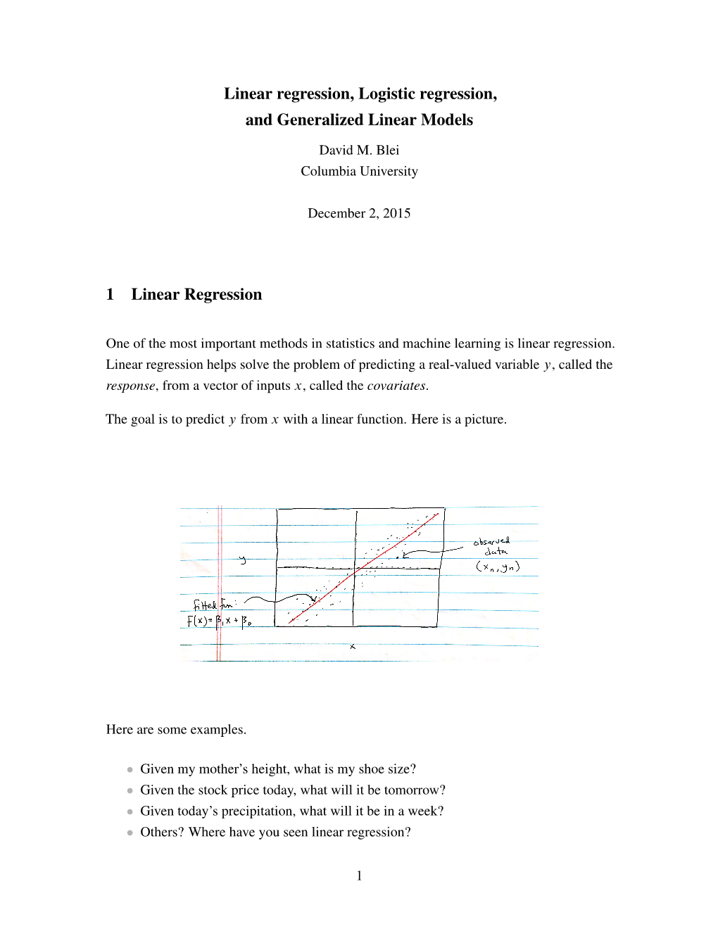 Linear Regression, Logistic Regression, and Generalized Linear Models 1 Linear Regression