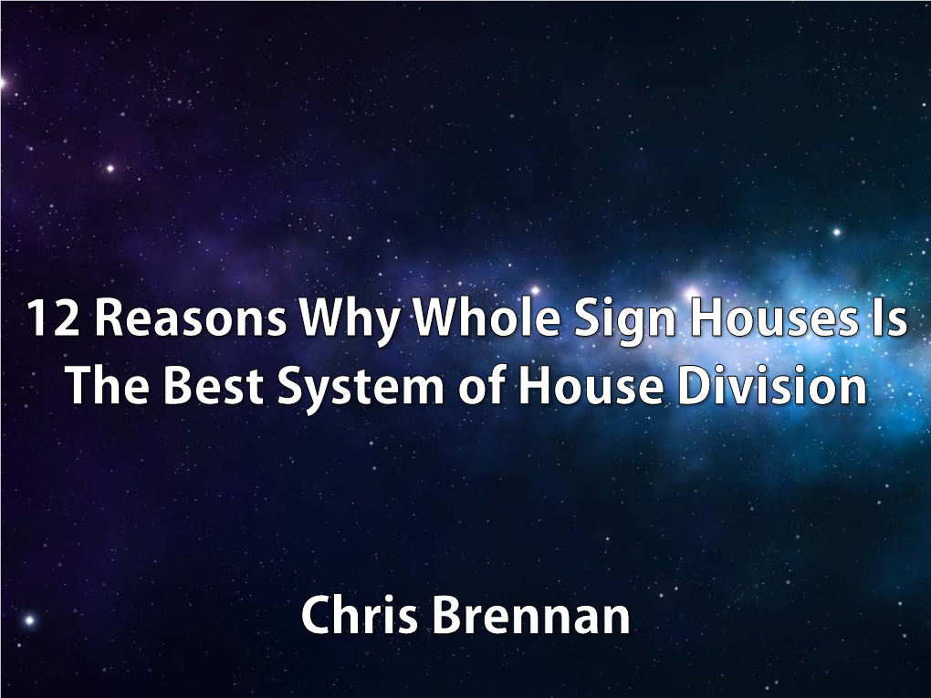 12 Reasons Why Whole Sign Houses Is the Best