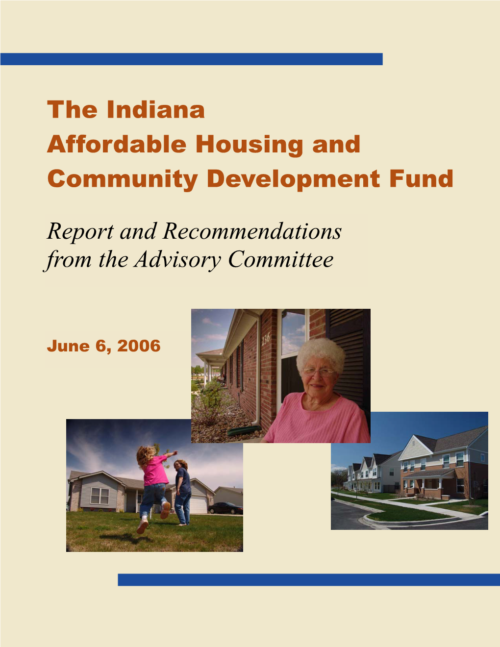 The Indiana Affordable Housing and Community Development Fund