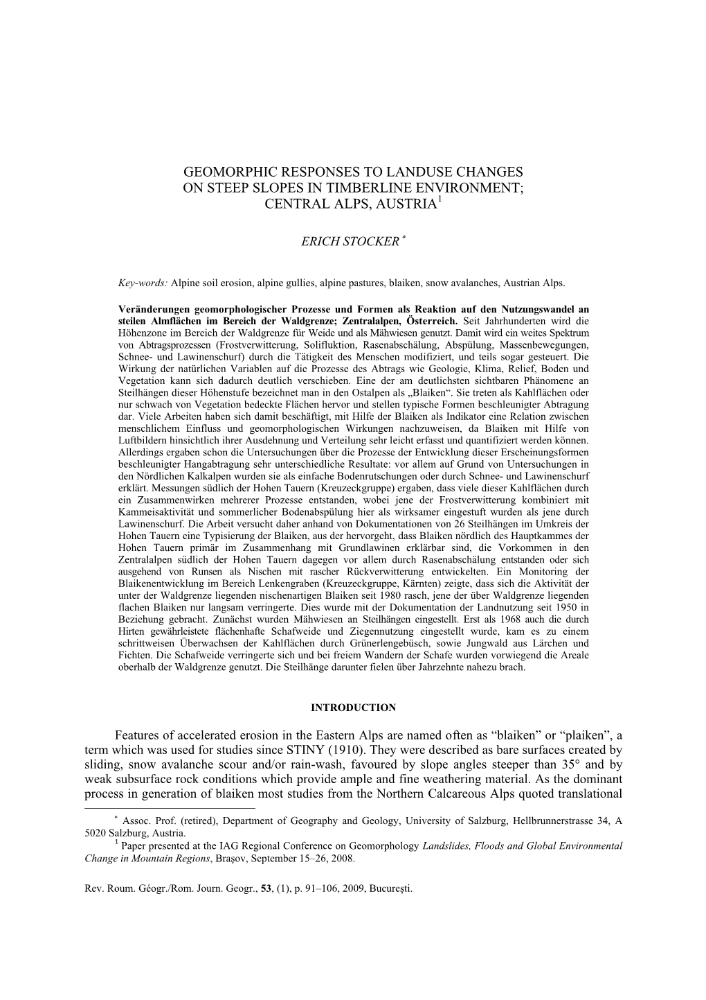 Geomorphic Responses to Landuse Changes on Steep Slopes in Timberline Environment; Central Alps, Austria1