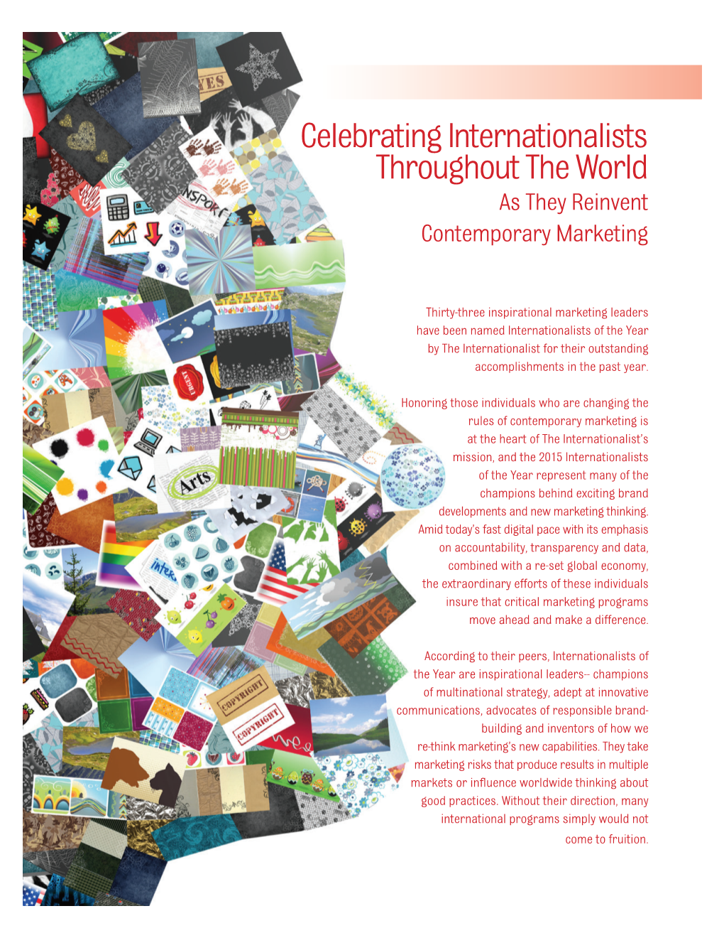 Celebrating Internationalists Throughout the World As They Reinvent Contemporary Marketing
