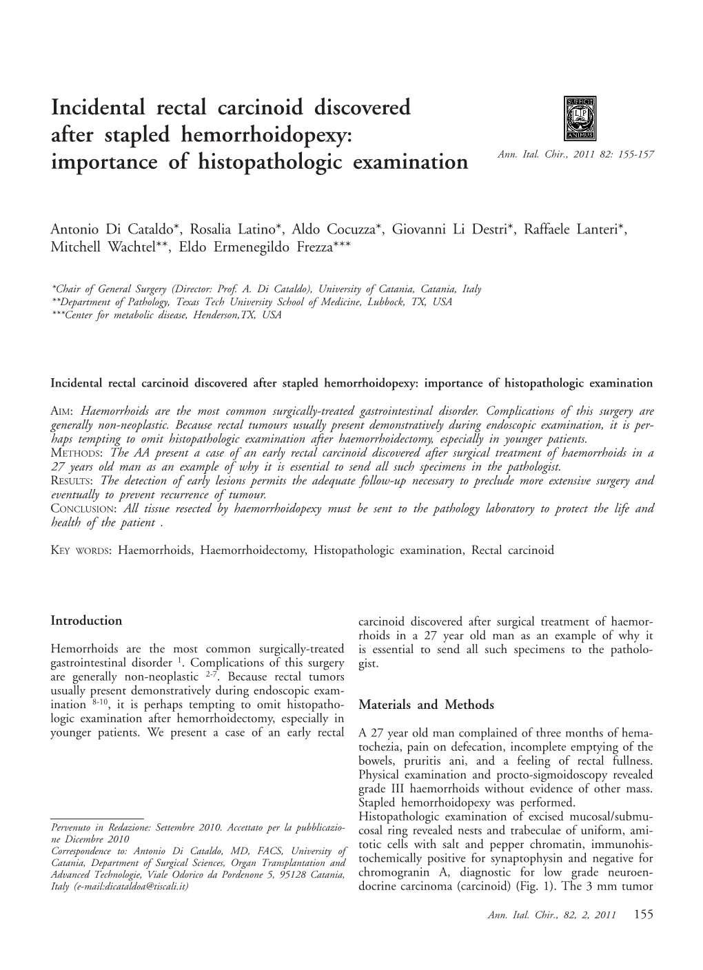Incidental Rectal Carcinoid Discovered After Stapled Hemorrhoidopexy: Importance of Histopathologic Examination Ann