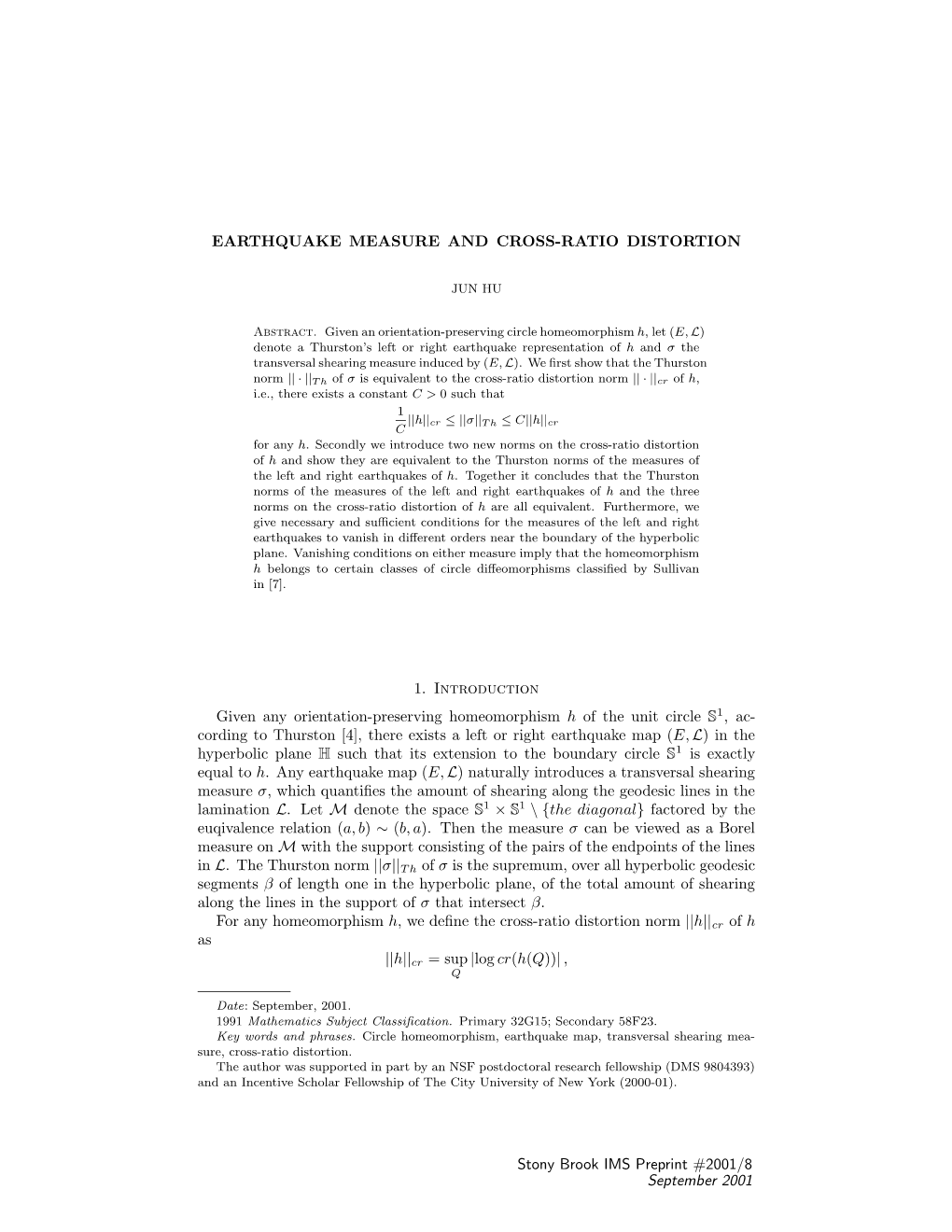 EARTHQUAKE MEASURE and CROSS-RATIO DISTORTION Stony Brook IMS Preprint #2001/8 September 2001 1. Introduction Given Any Orientat