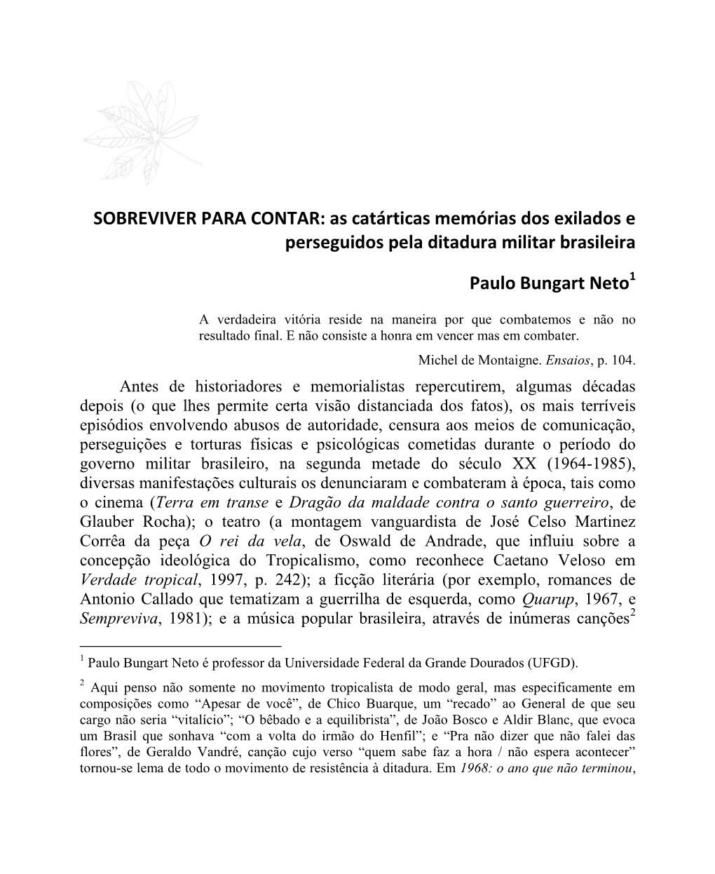 As Catárticas Memórias Dos Exilados E Perseguidos Pela Ditadura Militar Brasileira