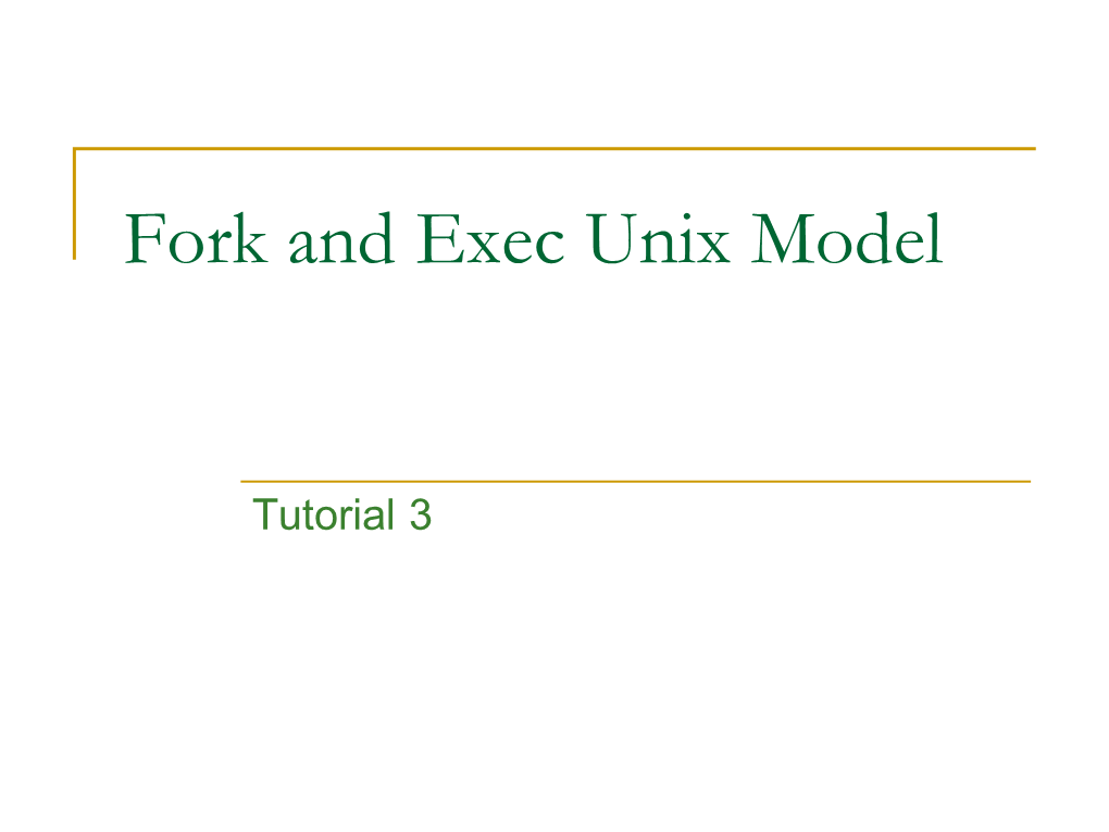 Fork and Exec Unix Model