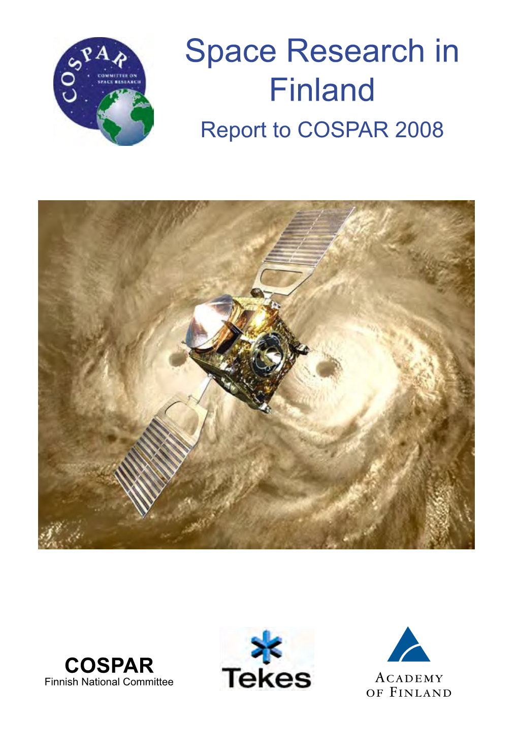 Space Research in Finland - Report to COSPAR 2008 June 2008 Academy of Finland