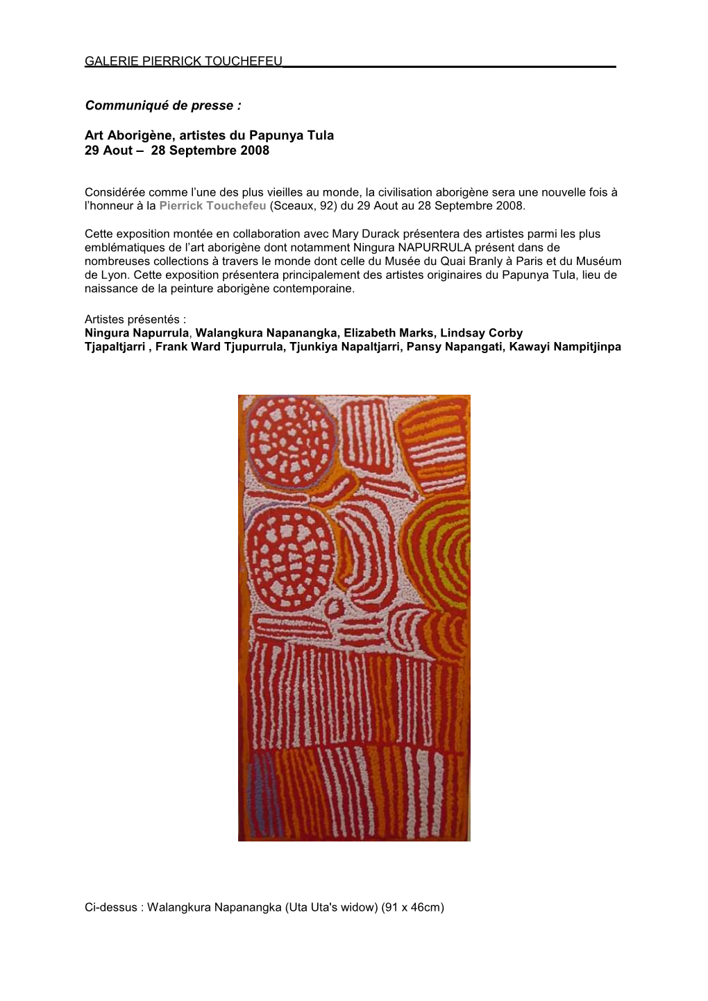 Art Aborigène, Artistes Du Papunya Tula 29 Aout – 28 Septembre 2008