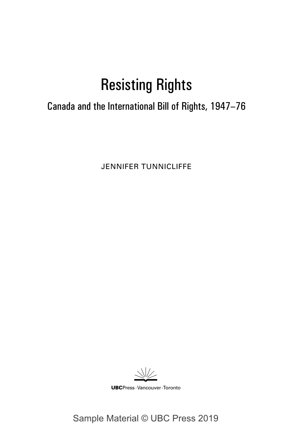Resisting Rights Canada and the International Bill of Rights, 1947–76