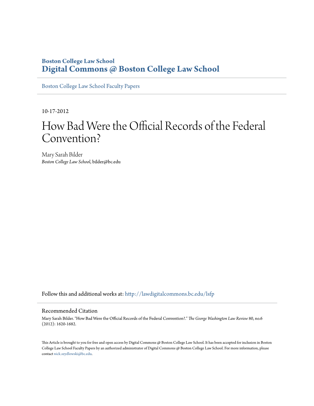 How Bad Were the Official Records of the Federal Convention? Mary Sarah Bilder Boston College Law School, Bilder@Bc.Edu