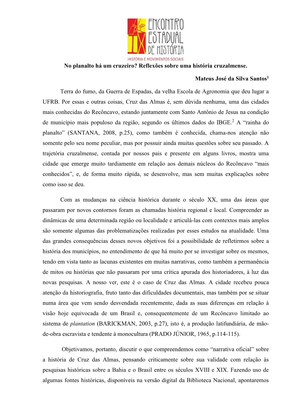 No Planalto Há Um Cruzeiro? Reflexões Sobre Uma História Cruzalmense. Mateus José Da Silva Santos1 Terra Do Fumo, Da Guerra