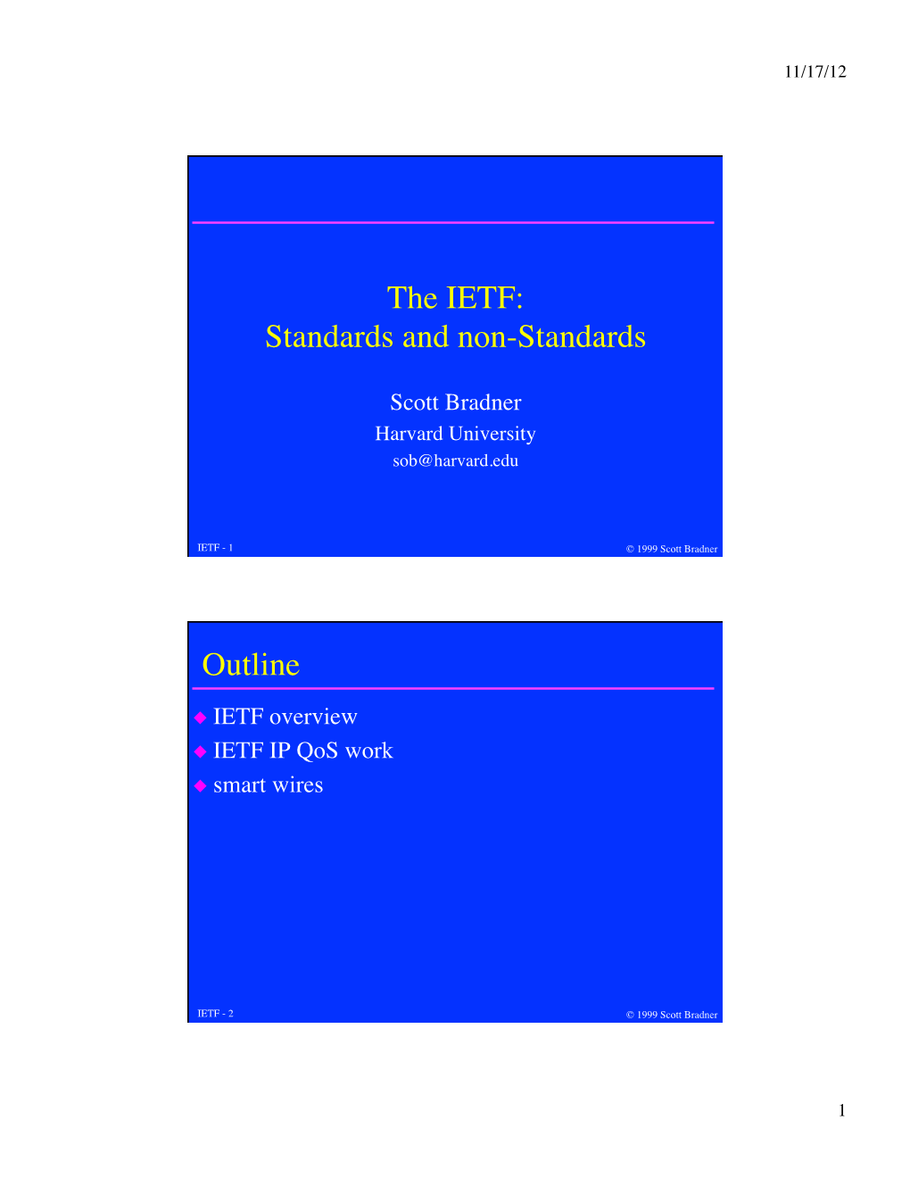 The IETF: Standards and Non-Standards Outline