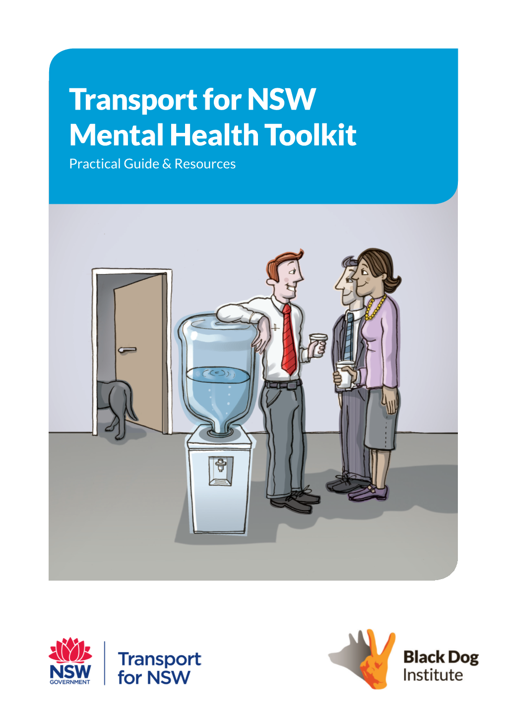 Transport for NSW Mental Health Toolkit Practical Guide & Resources Workplace Mental Health Toolkit