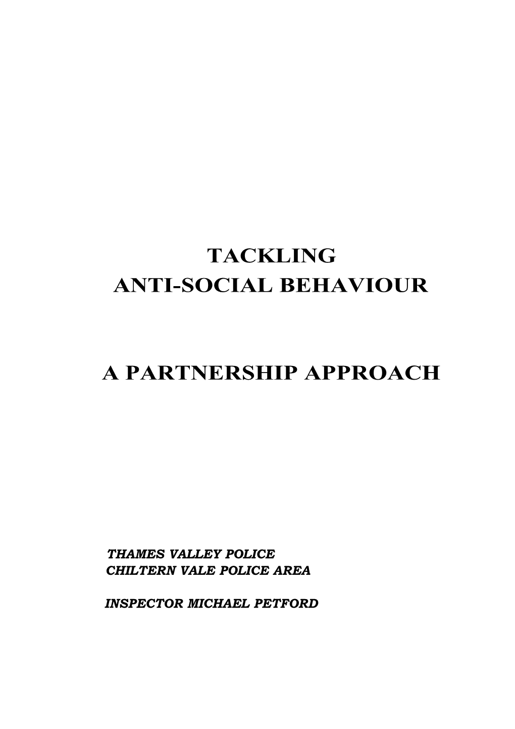 Tackling Anti-Social Behaviour a Partnership