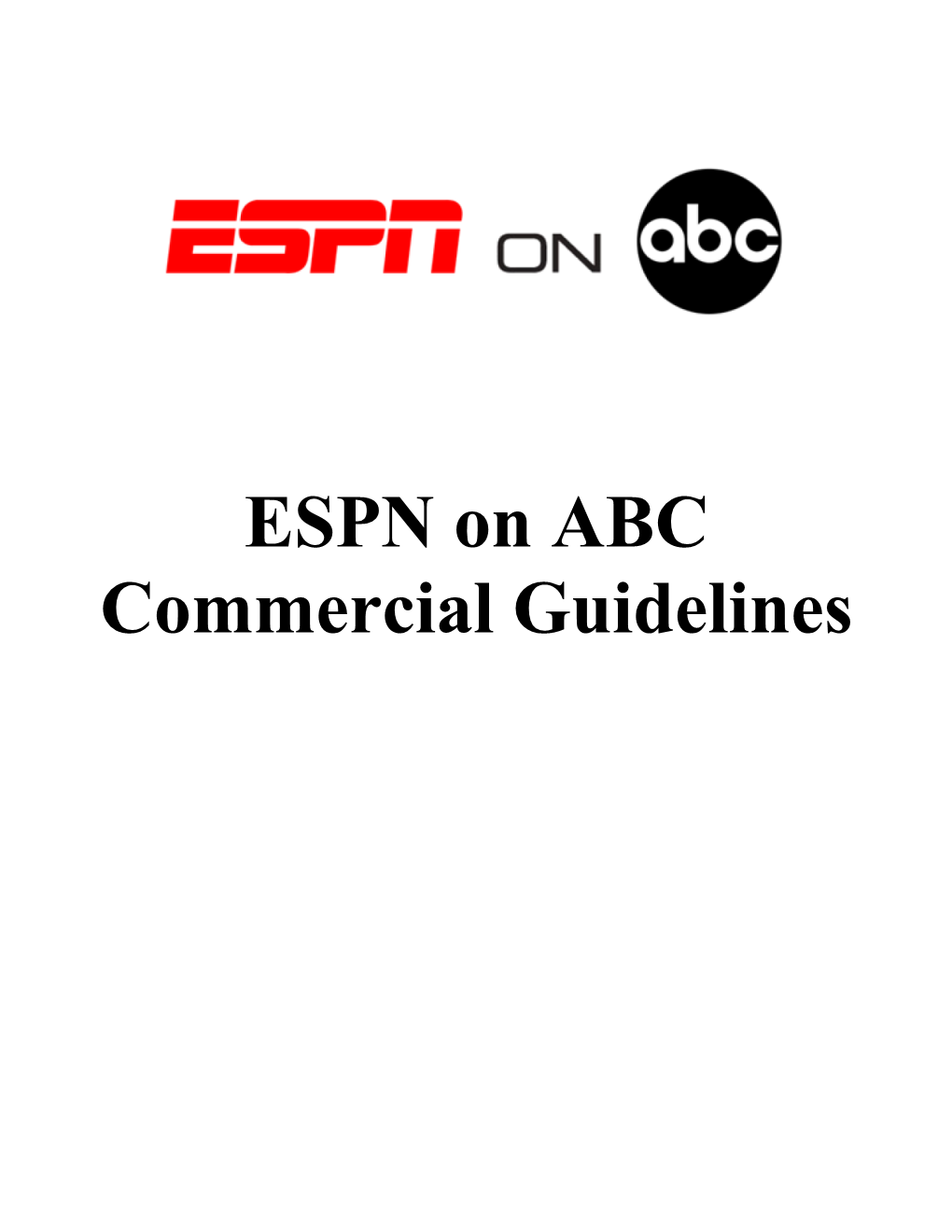 ESPN on ABC Commercial Guidelines ESPN on ABC COMMERCIAL GUIDELINES