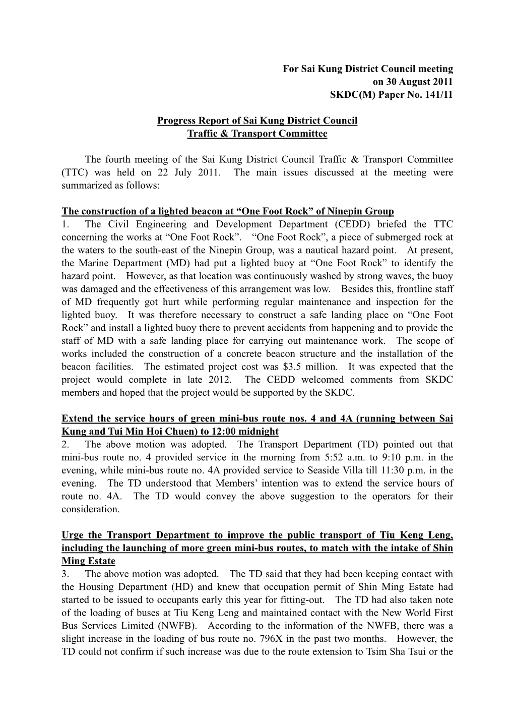 For Sai Kung District Council Meeting on 30 August 2011 SKDC(M) Paper No. 141/11 Progress Report of Sai Kung District Council Tr