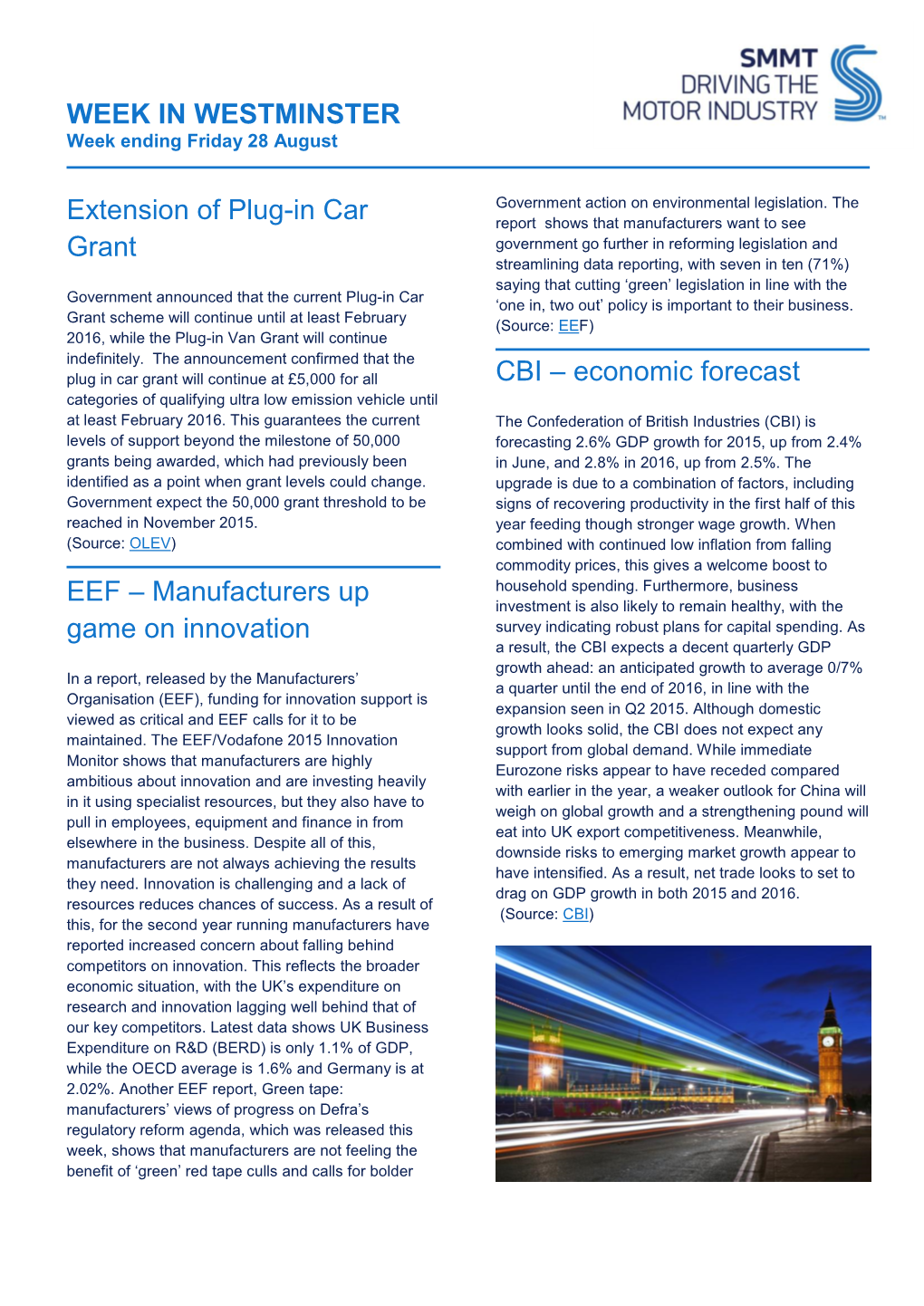 WEEK in WESTMINSTER Extension of Plug-In Car Grant EEF – Manufacturers up Game on Innovation CBI – Economic Forecast