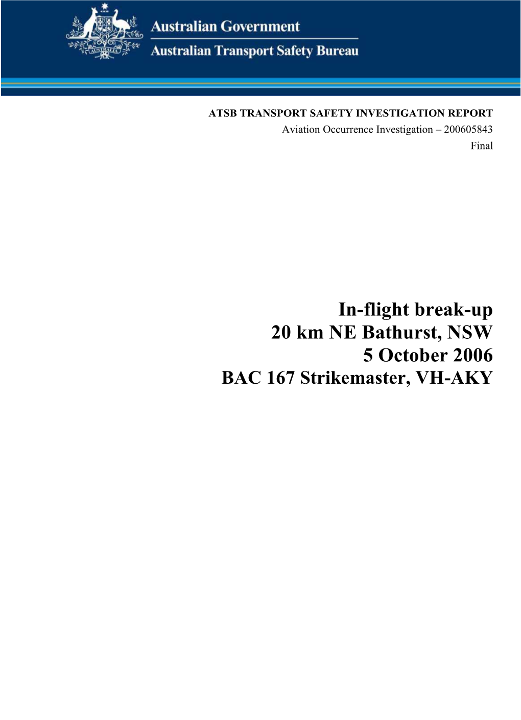 In-Flight Break-Up, 20 Km NE Bathurst, NSW, 5 October 2006, BAC 167 Strikemaster, VH-AKY