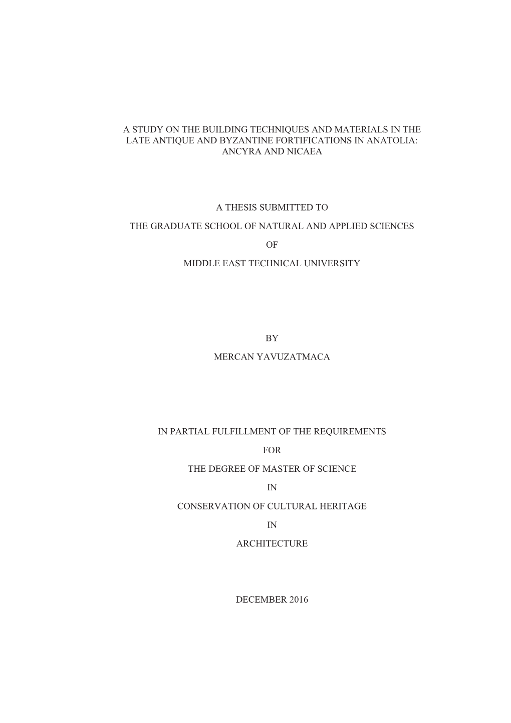 A Study on the Building Techniques and Materials in the Late Antique and Byzantine Fortifications in Anatolia: Ancyra and Nicaea