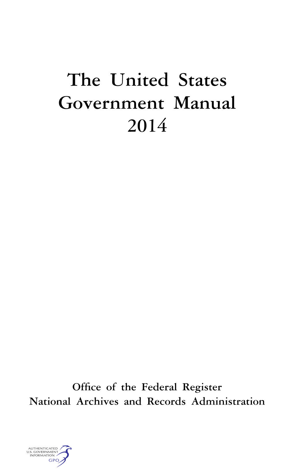 The United States Government Manual 2014