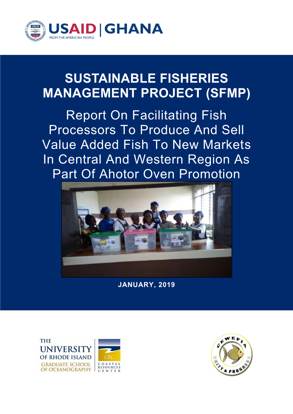 Report on Facilitating Fish Processors to Produce and Sell Value Added Fish to New Markets in Central and Western Region As Part of Ahotor Oven Promotion