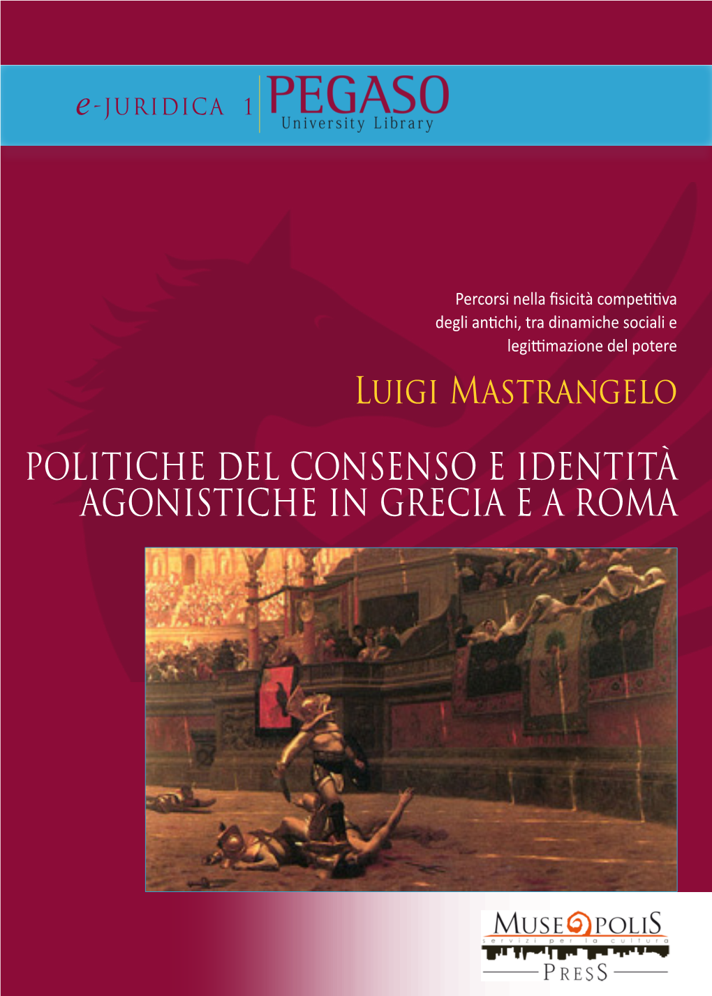 Luigi Mastrangelo POLITICHE DEL CONSENSO E IDENTITÀ