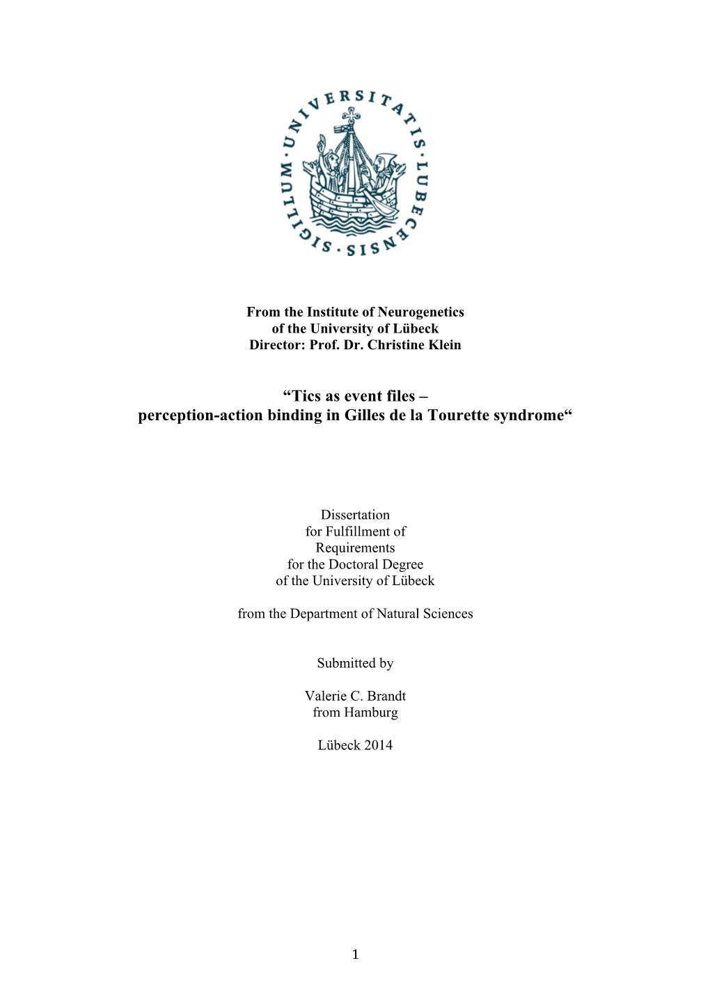 “Tics As Event Files – Perception-Action Binding in Gilles De La Tourette Syndrome“