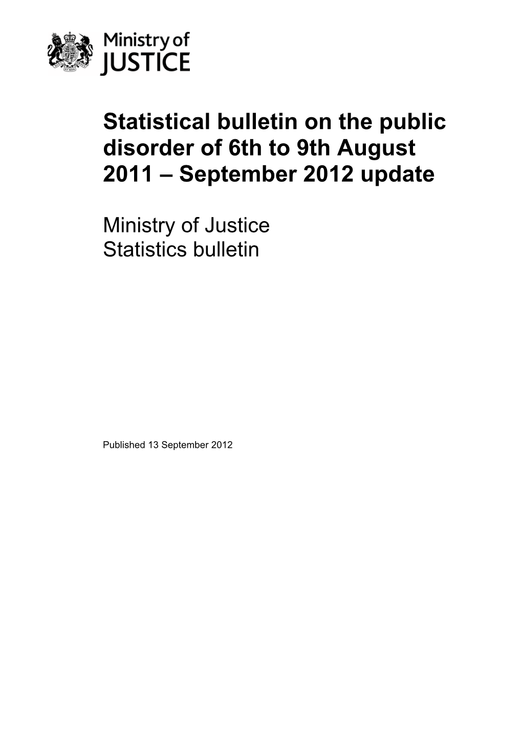 Statistical Bulletin on the Public Disorder of 6Th to 9Th August 2011 – September 2012 Update