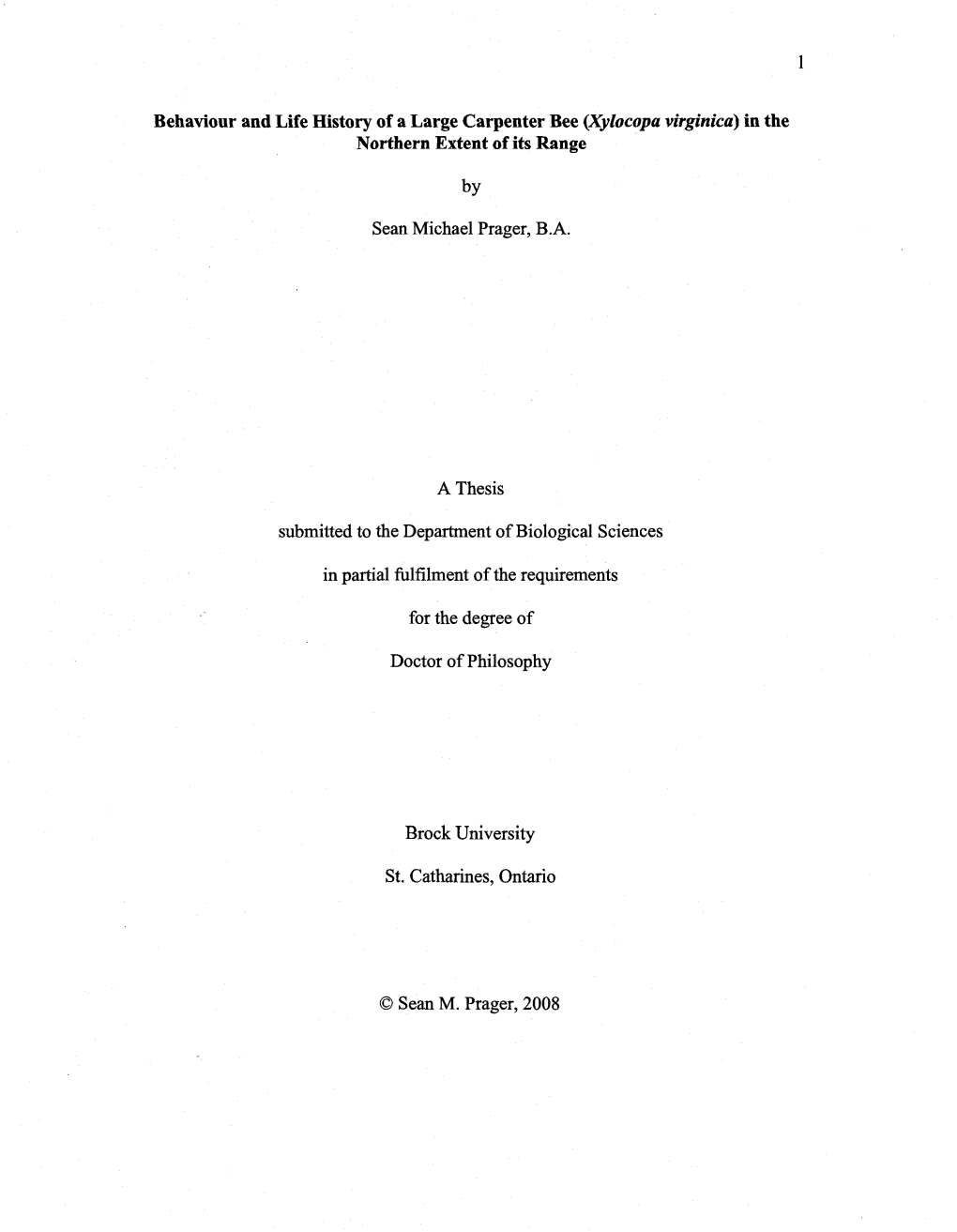 Behaviour and Life History of a Large Carpenter Bee (Xylocopa Virginica) in The