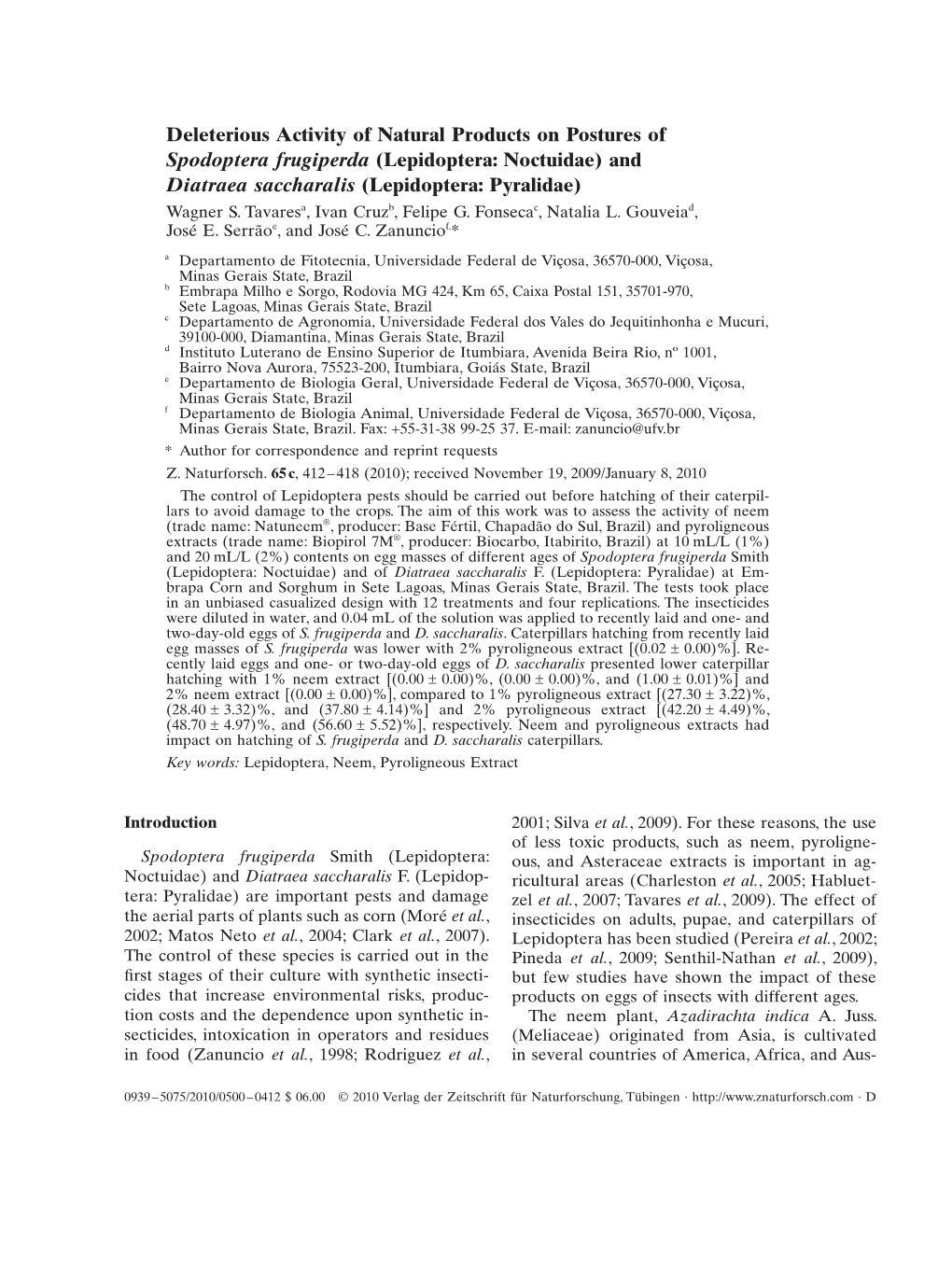 (Lepidoptera: Noctuidae) and Diatraea Saccharalis (Lepidoptera: Pyralidae) Wagner S