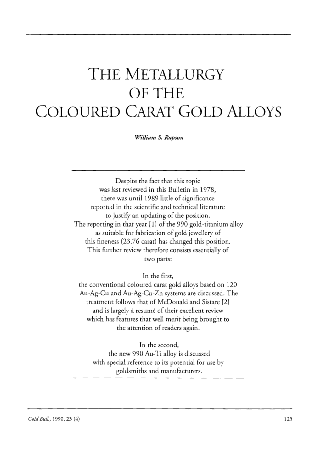 The Metallurgy of the Coloured Carat Gold Alloys