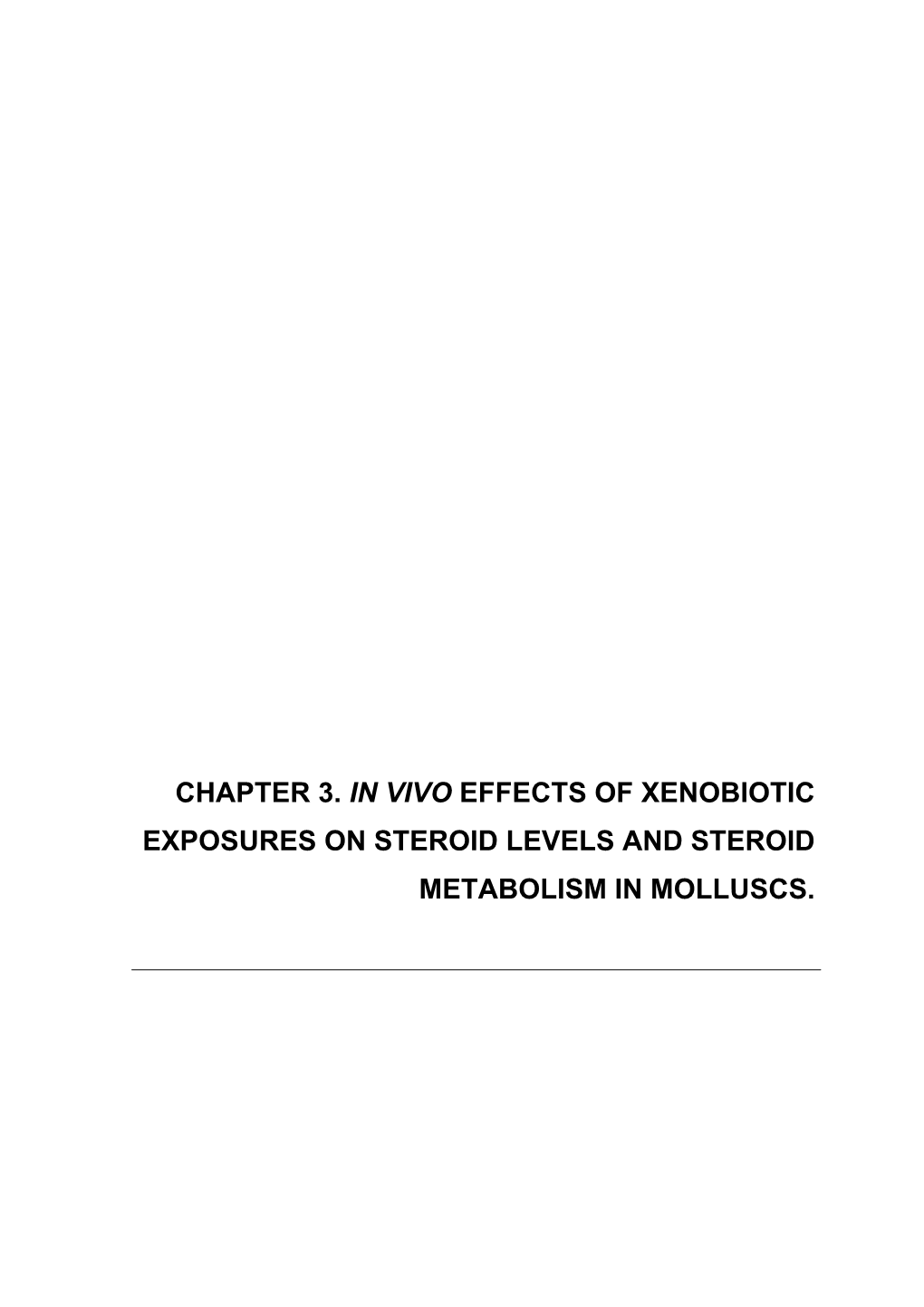 Chapter 3. in Vivo Effects of Xenobiotic Exposures on Steroid Levels and Steroid Metabolism in Molluscs