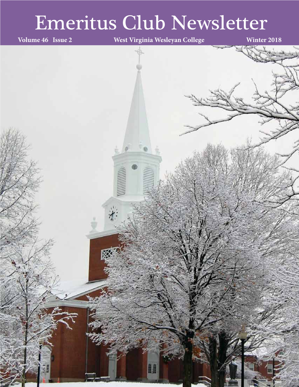 Emeritus Club Newsletter Volume 46 Issue 2 West Virginia Wesleyan College Winter 2018 Page 2 Winter 2018