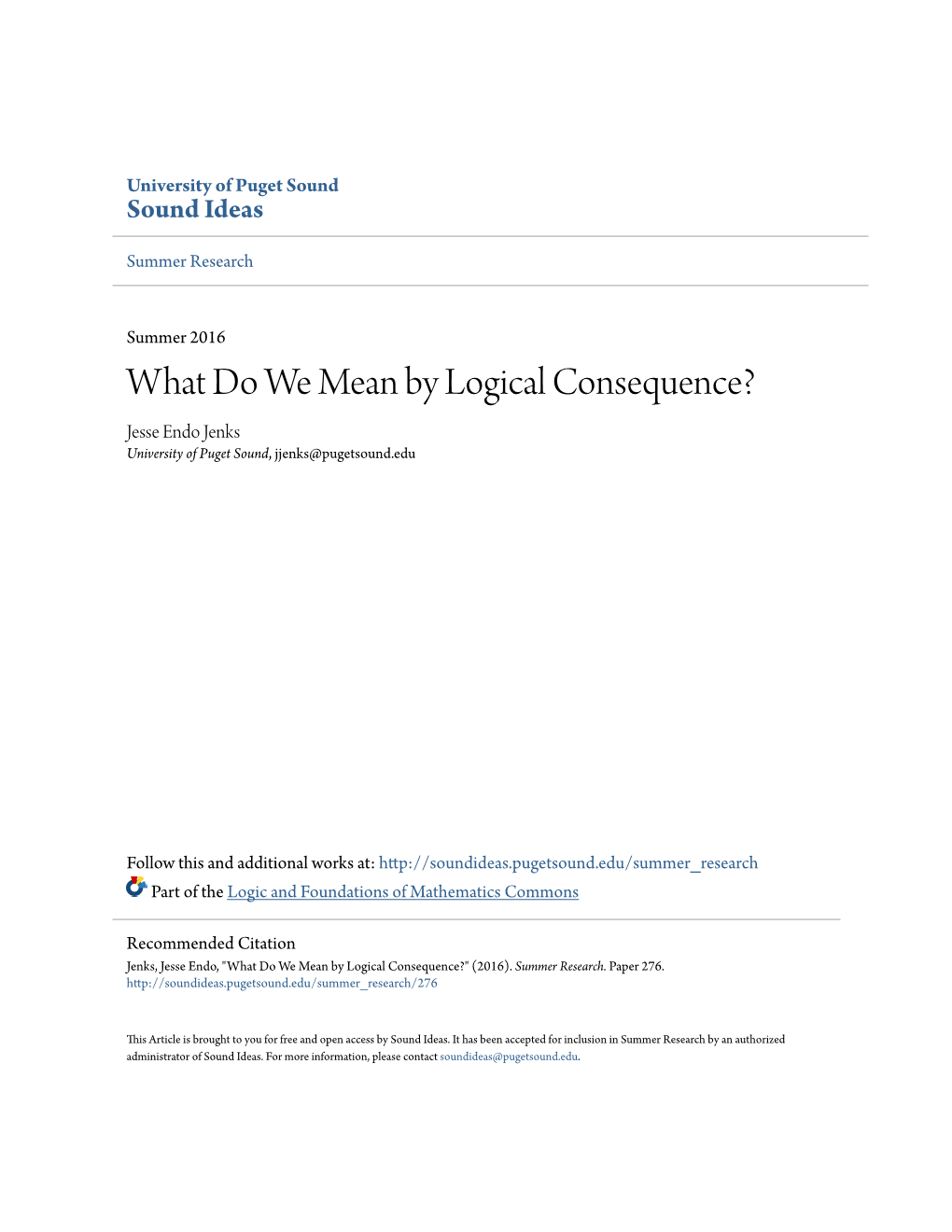 What Do We Mean by Logical Consequence? Jesse Endo Jenks University of Puget Sound, Jjenks@Pugetsound.Edu