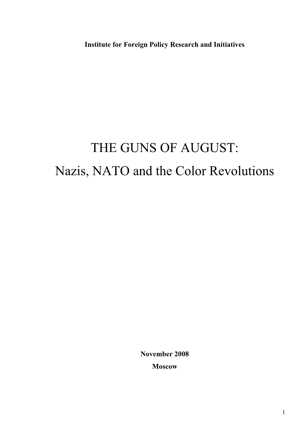 THE GUNS of AUGUST: Nazis, NATO and the Color Revolutions