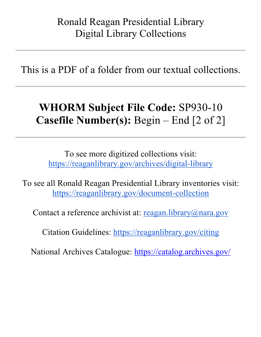 WHORM Subject File Code: SP930-10 Casefile Number(S): Begin – End [2 of 2]