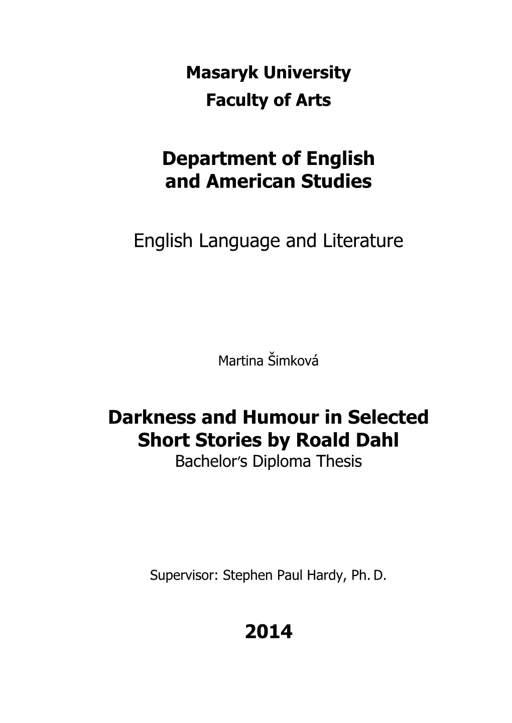 Darkness and Humour in Selected Short Stories by Roald Dahl Bachelor’S Diploma Thesis