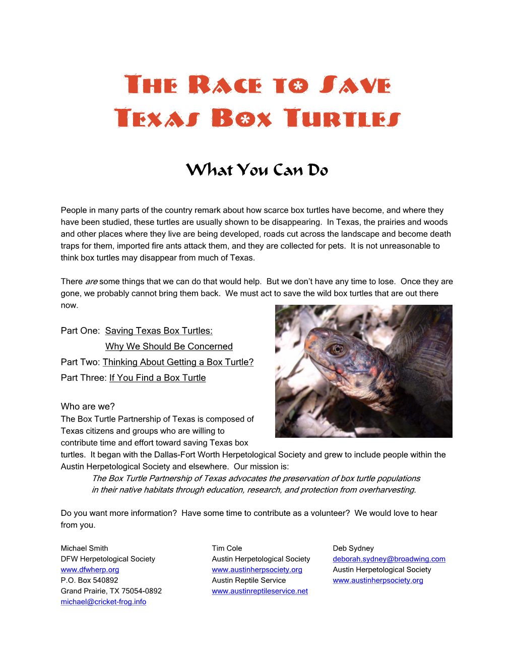 The Box Turtle Partnership of Texas Is Composed of Texas Citizens and Groups Who Are Willing to Contribute Time and Effort Toward Saving Texas Box Turtles