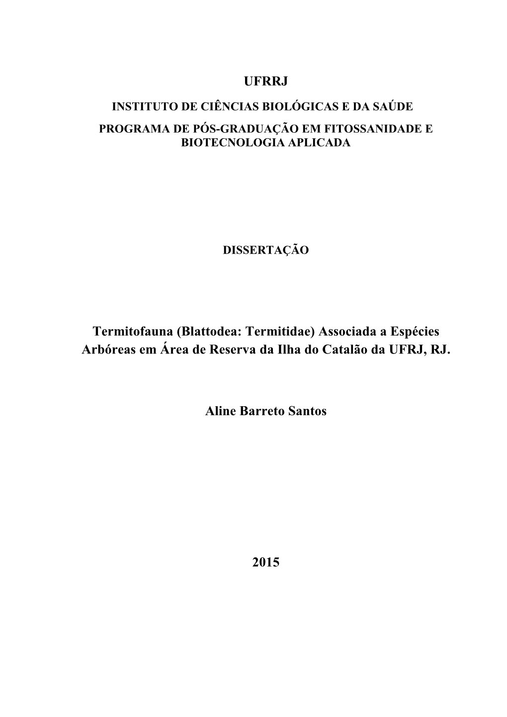 (Blattodea: Termitidae) Associada a Espécies Arbóreas Em Área De Reserva Da Ilha Do Catalão Da UFRJ, RJ