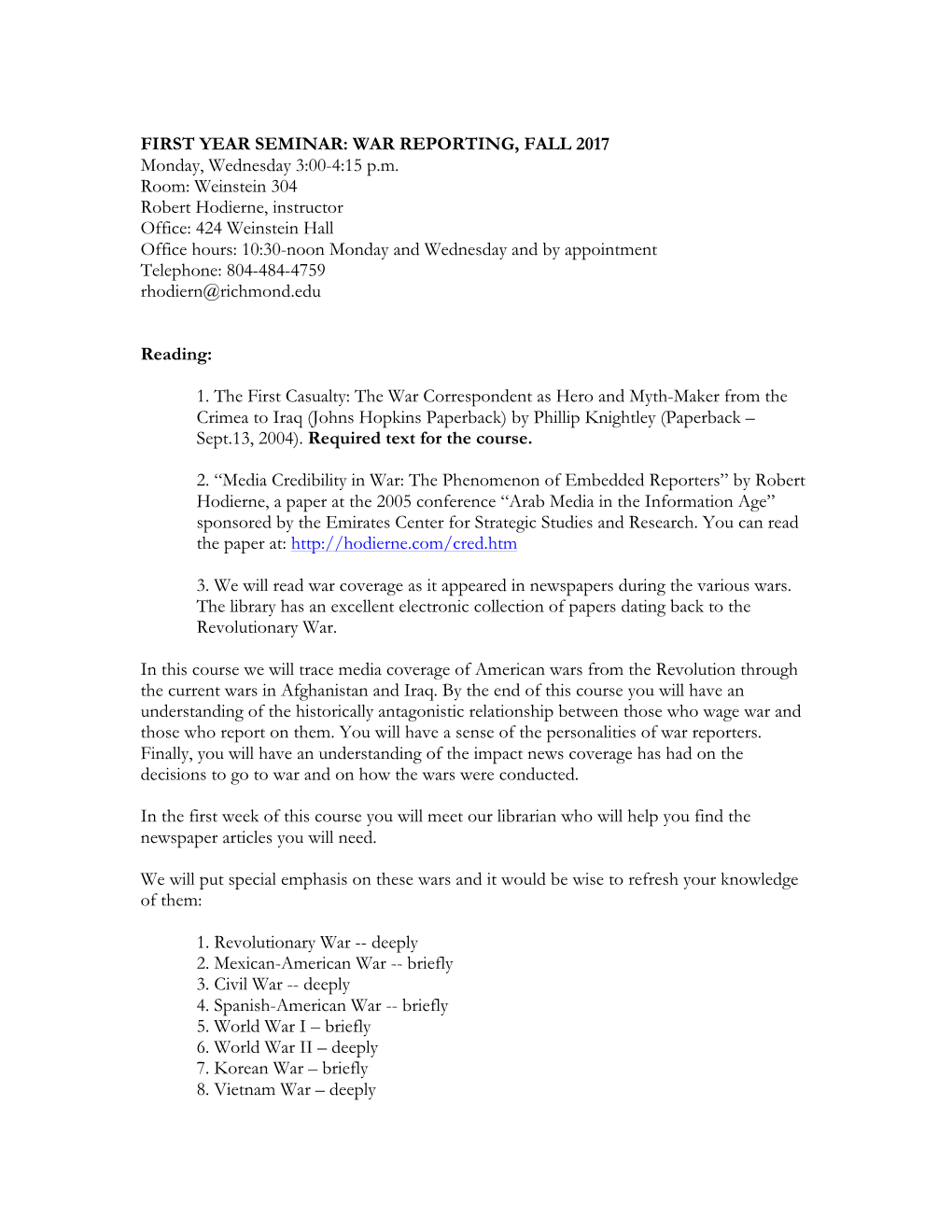 FIRST YEAR SEMINAR: WAR REPORTING, FALL 2017 Monday, Wednesday 3:00-4:15 P.M
